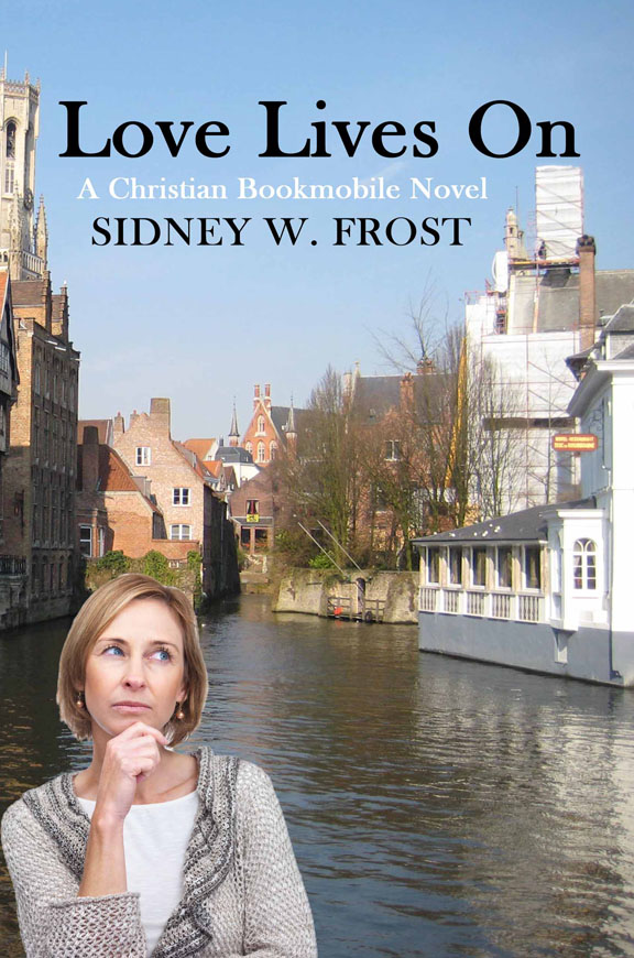 GUEST POST Sidney W. Frost and an Excerpt From His New Book, “Love
