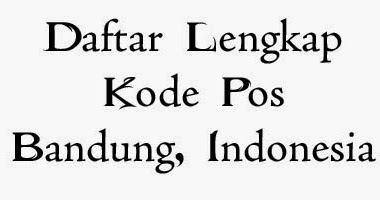 ekekeke Daftar Lengkap Kode Pos Bandung
