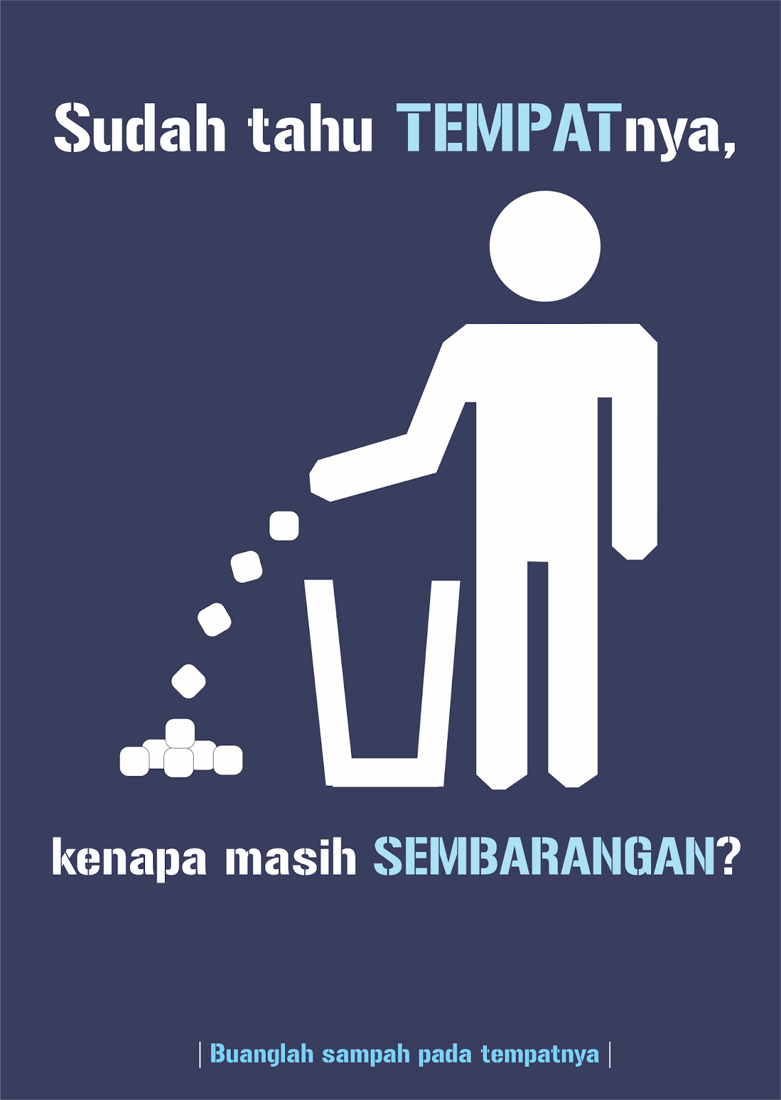 Buanglah Sampah Pada Tempatnya Kalimat Tersebut Merupakan