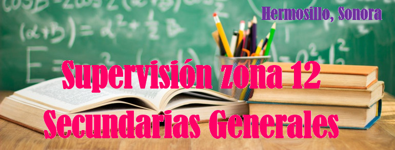 Supervisión Zona 12 Secundarias Generales