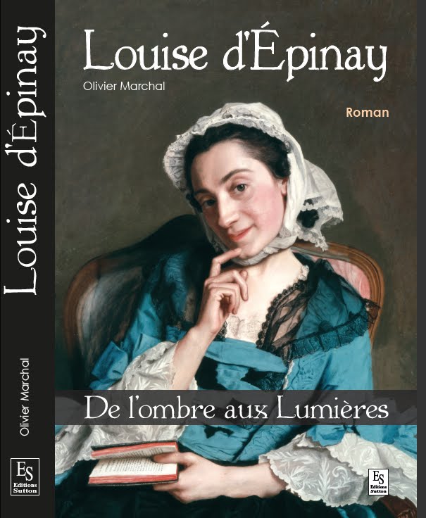 Louise d'Epinay, de l'ombre aux Lumières