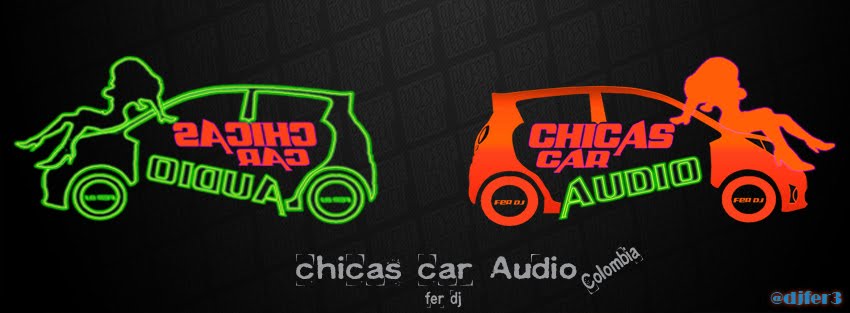 chicas car Audio