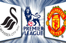 Swansea vs Manchester United Swansea vs Manchester United