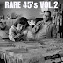 Rare 45's Volume 2