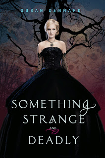 Something Strange and Deadly Susan Dennard book cover
