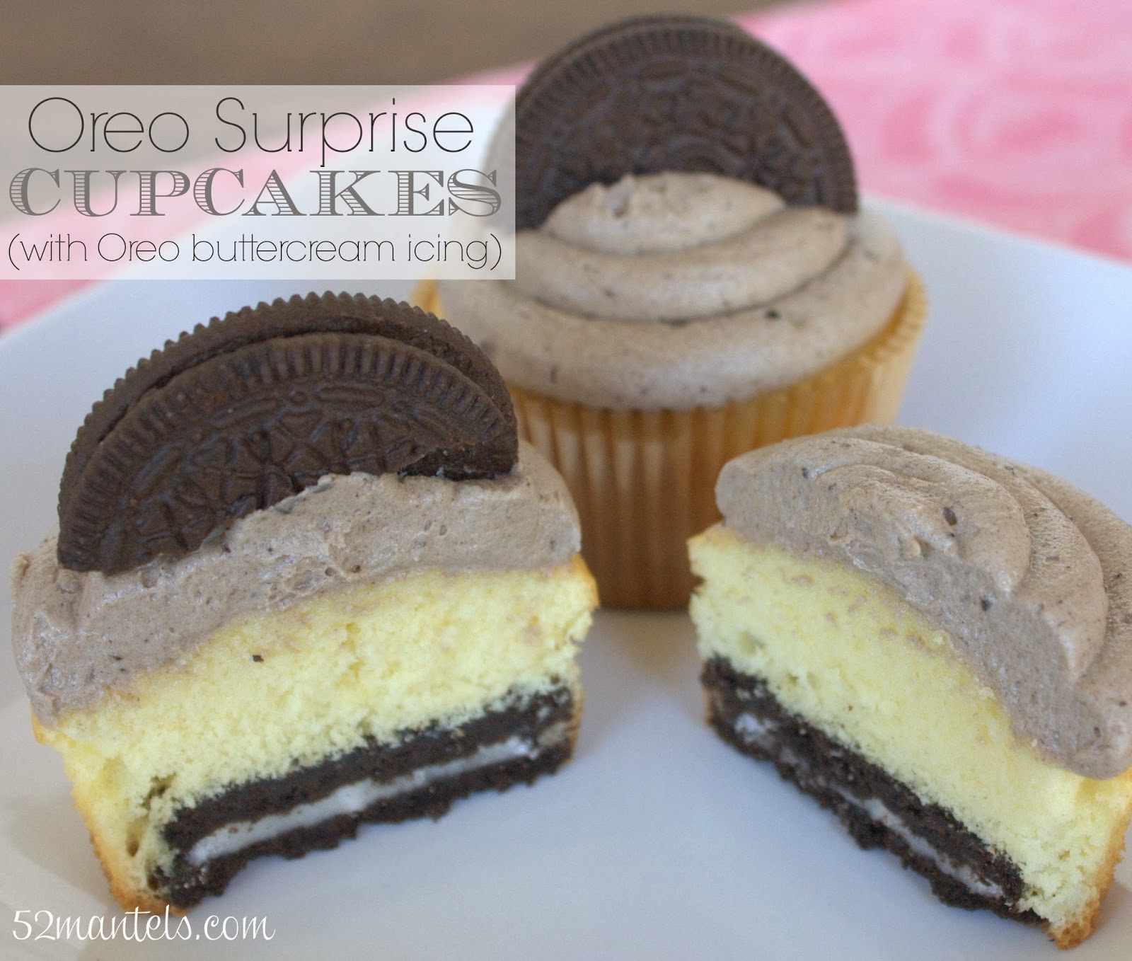 52 Mantels Oreo Surprise Cupcakes with Oreo Buttercream Icing