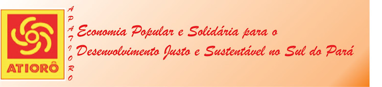 APATIORO - Economia Popular e Solidária para o Desenvolvimento Justo e Sustentável no Sul do Pará