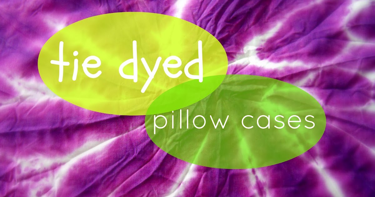 the Metric Child DIY// tie dyed pillow cases