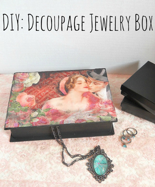 Running With A Glue Gun DIY Decoupage Graphic 45 Jewelry Box