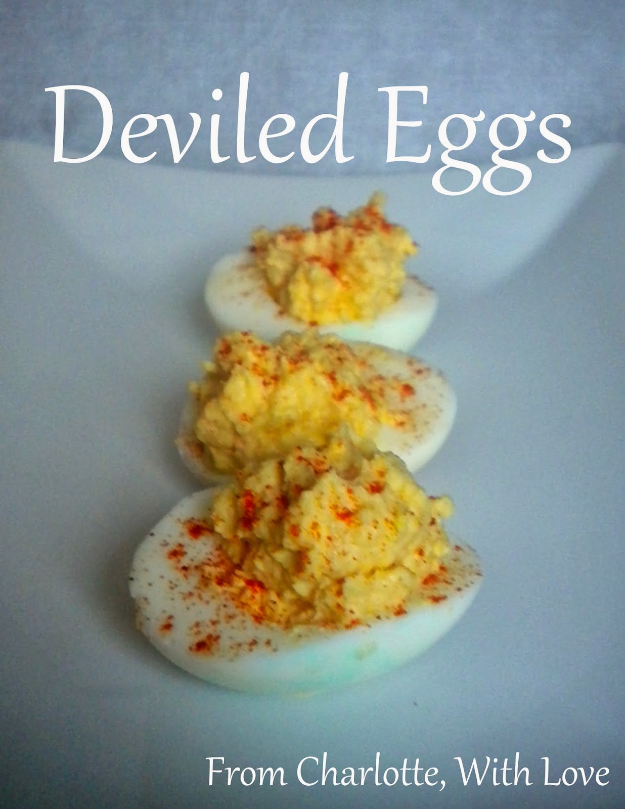 From Charlotte, With Love: Deviled Eggs