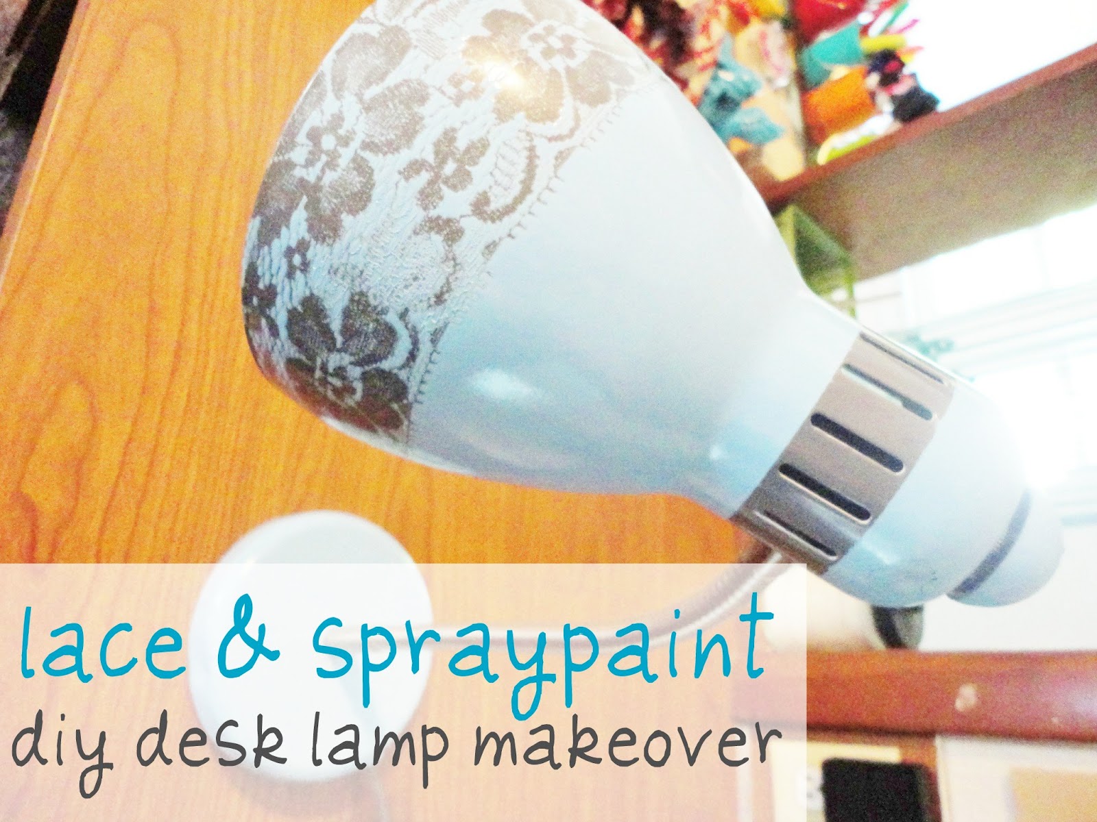 Lace Spray Paint Diy Desk Lamp Makeover