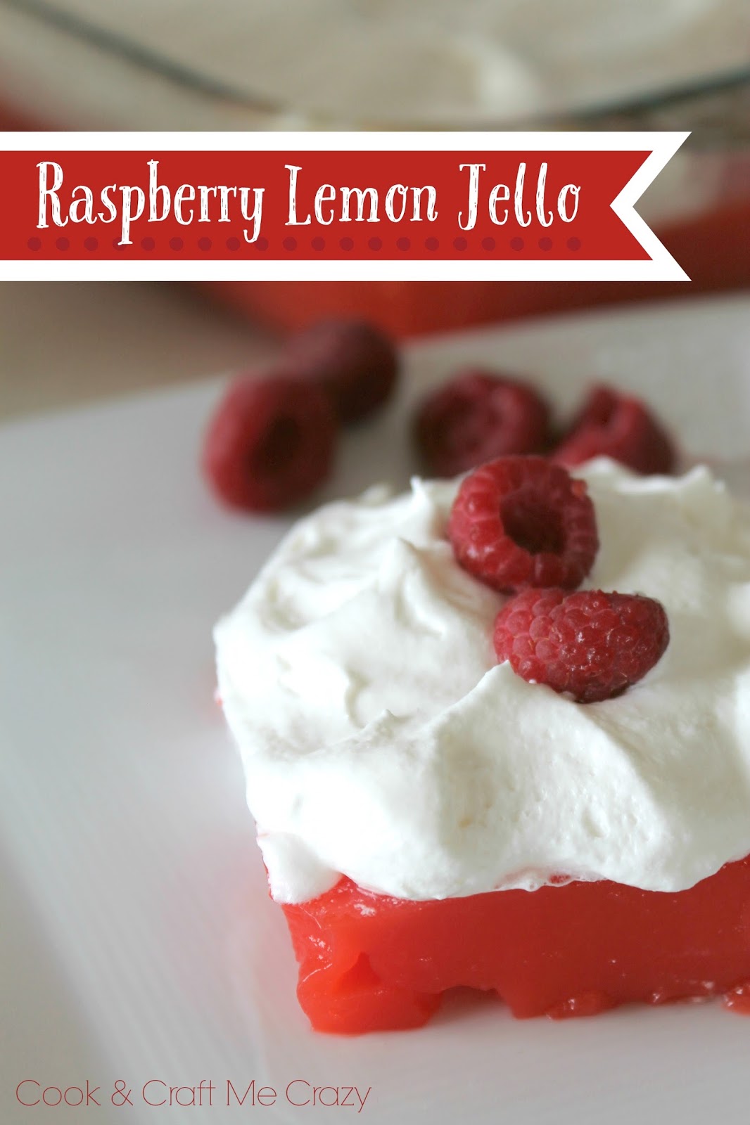 Cook and Craft Me Crazy Raspberry Lemon Jello