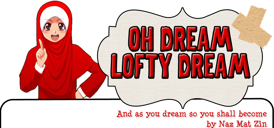 Oh dream lofty dreams....