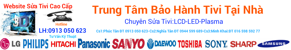 Sửa Tivi,Sửa Tivi LCD,LED,PLASMA Tại Hà Nội :0913 050 623