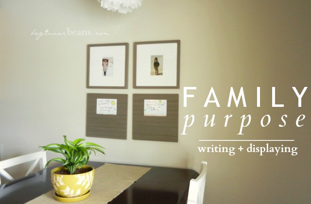 writing + displaying a family purpose statement