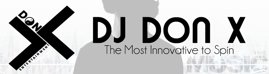 The Innovative DJ Don X