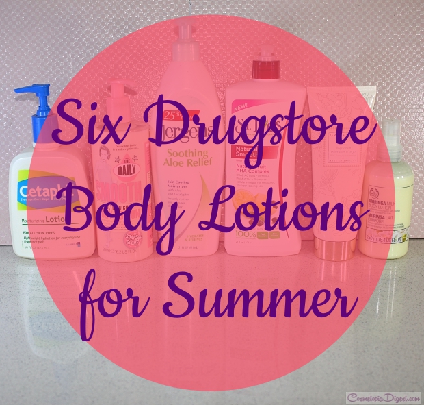 Six Drugstore Body Lotions for Summer Cosmetopia Digest Beauty and