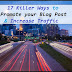 17 Killer Ways to Promote your Blog Post & Increase Traffic