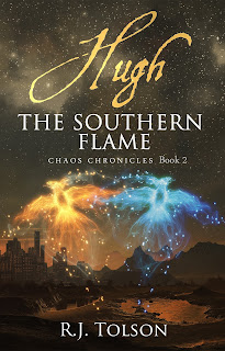 Chaos Chronicles, Book 2, Hugh the Southern Flame, by RJ Tolson, Book Cover