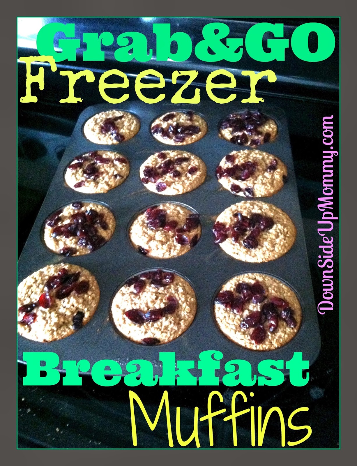 Down Side Up Mommy Grab&Go Freezer Breakfast Muffins