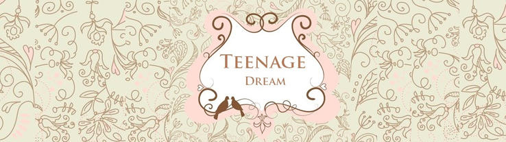 Teenage Dream