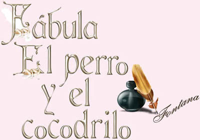 EL PERRO Y EL COCODRILO el perro y el cocodrilo:
