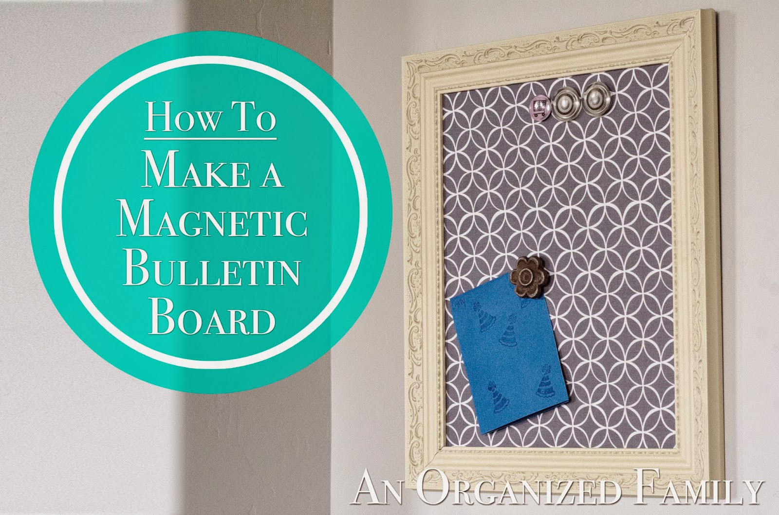An Organized Family How To Make A Bulletin Board