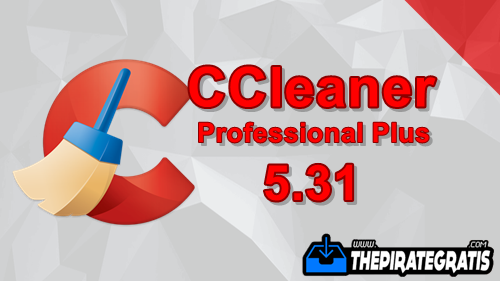 Download CCleaner Professional Plus 5.31 + Crack Completo