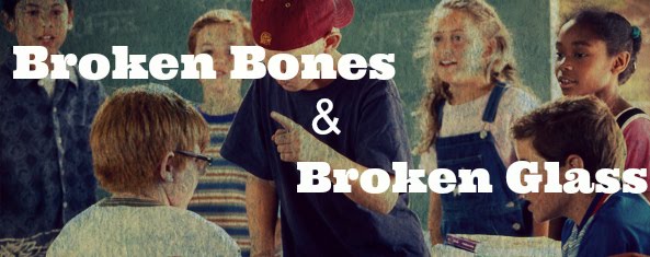 Broken Bones And Broken Glass