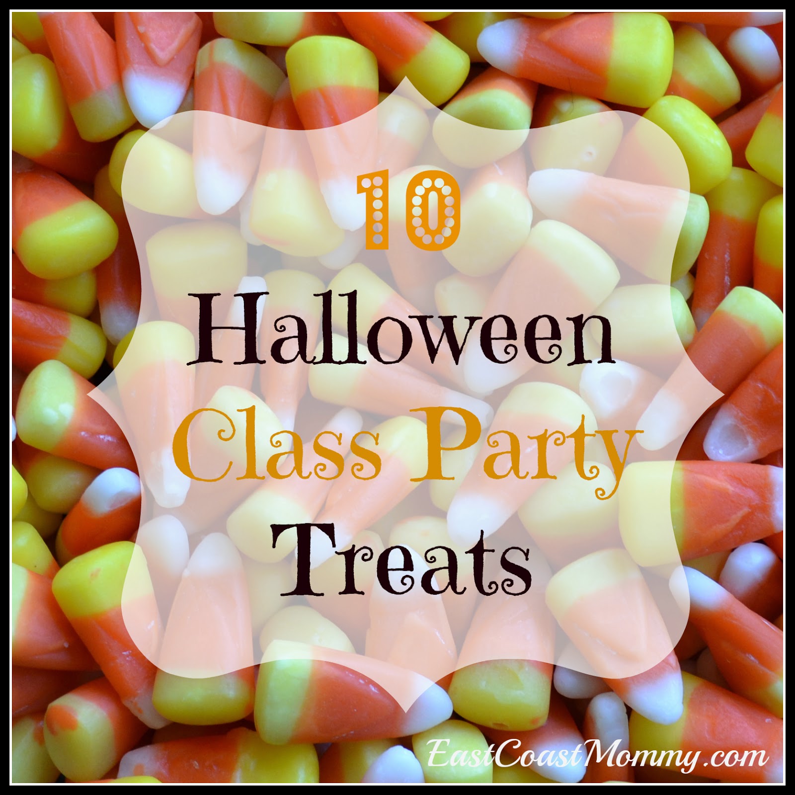 East Coast Mommy 10 Halloween Class Party Treats