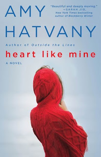 Heart Like Mine by Amy Hatvany Review of Heart Like Mine by Amy Hatvany