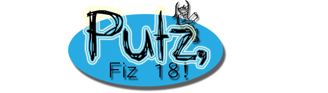 Putz, fiz 18!