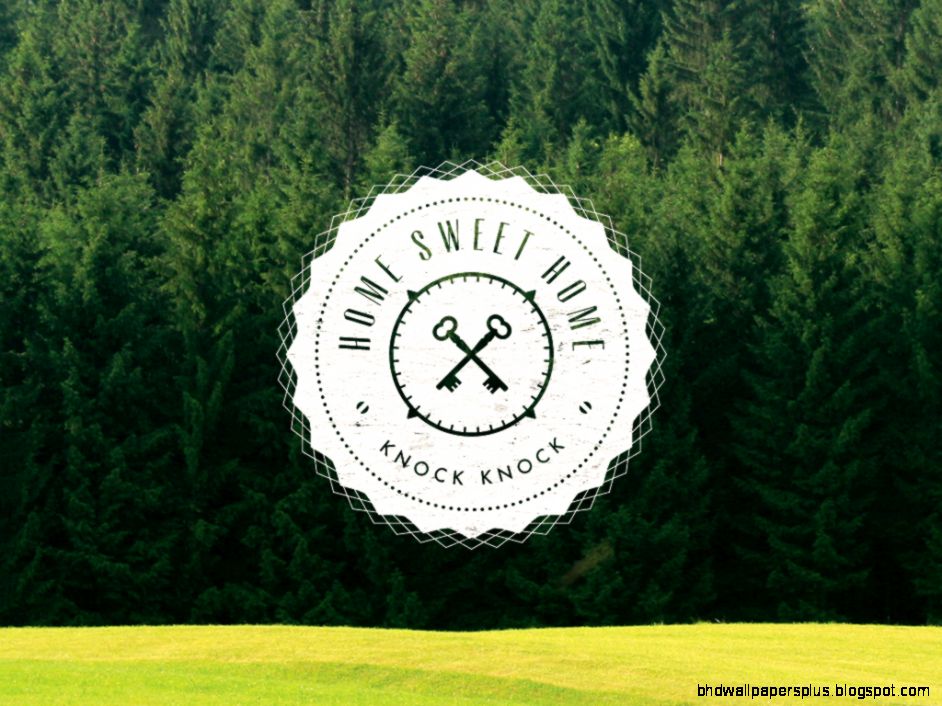 Sweet Home Sweet Home