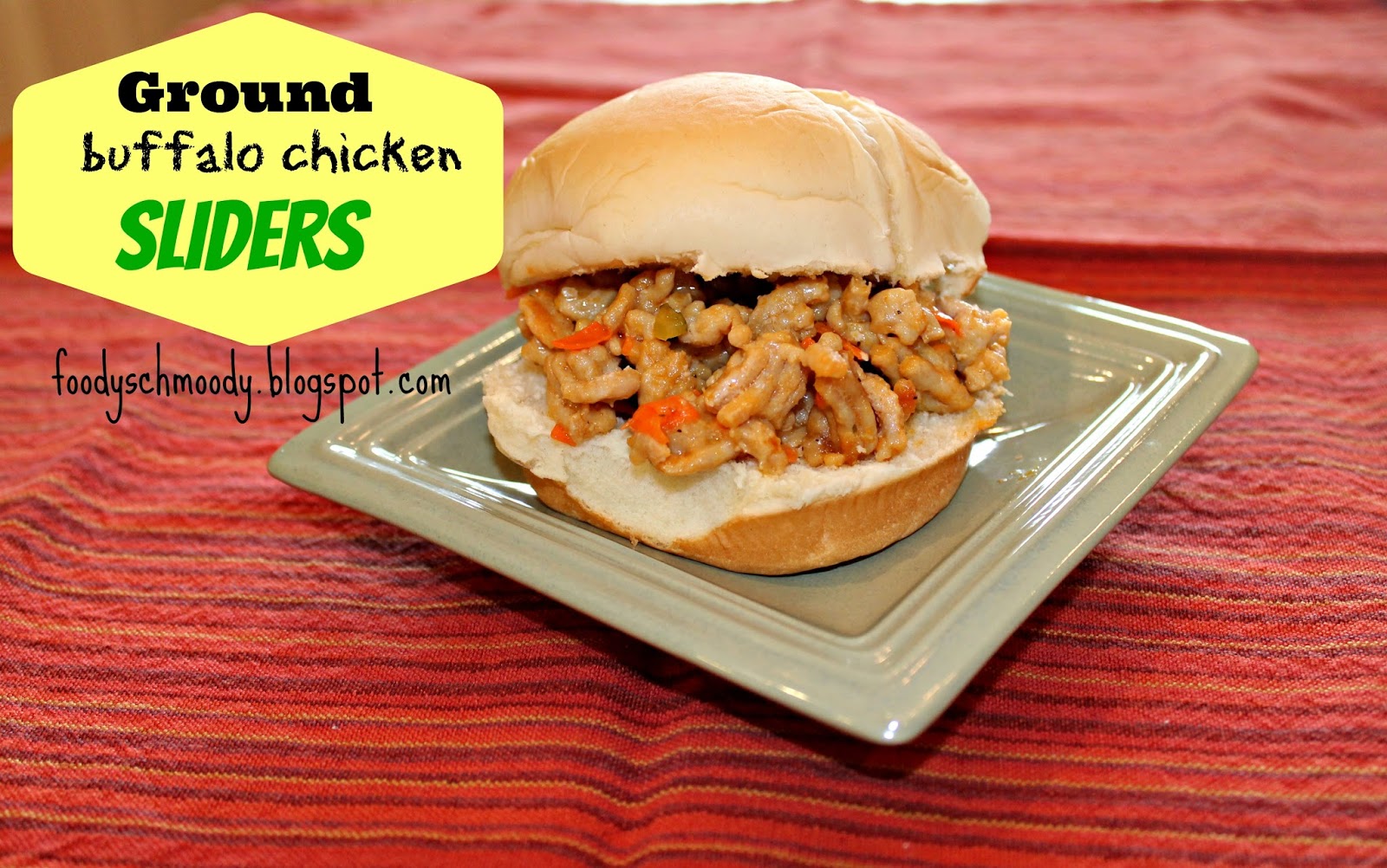 Ground Buffalo Chicken Sliders Foody Schmoody Blog