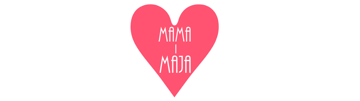 MAMA I MAJA♥