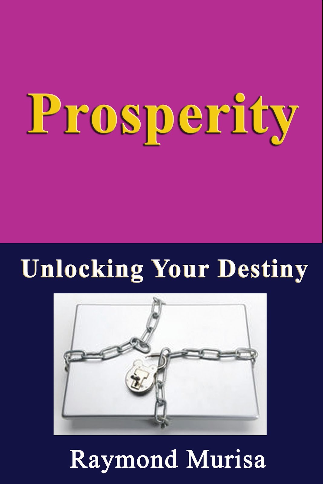 Prosperity: Unlocking Your Destiny