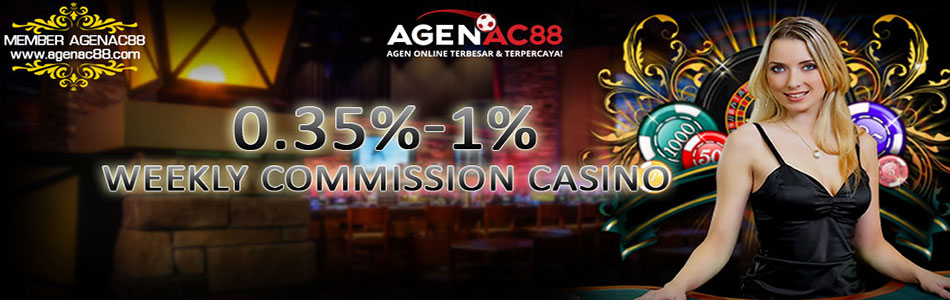 0.35% – 1% WEEKLY COMMISION CASINO