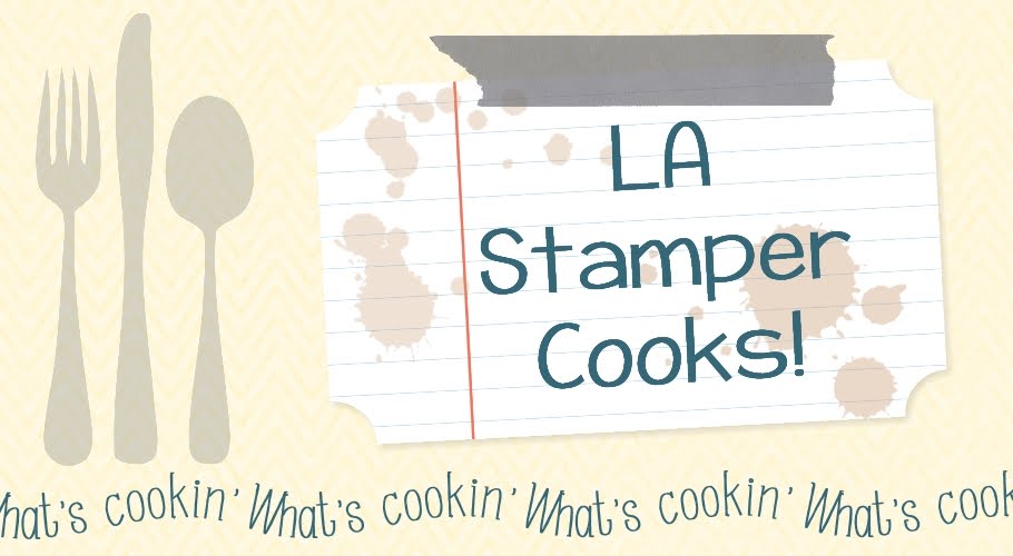 LA Stamper Cooks!