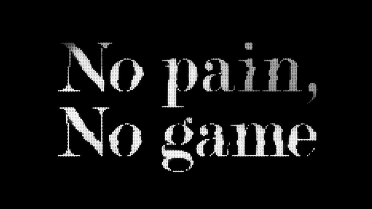 No Pain No Game By Nano