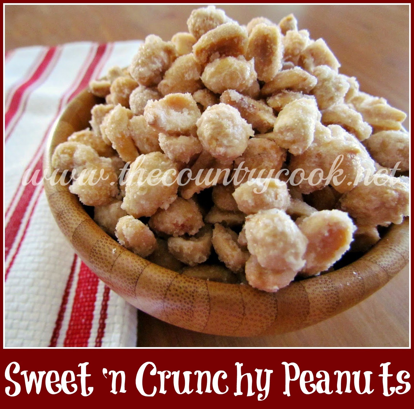 Sweet & Crunchy Peanuts The Country Cook