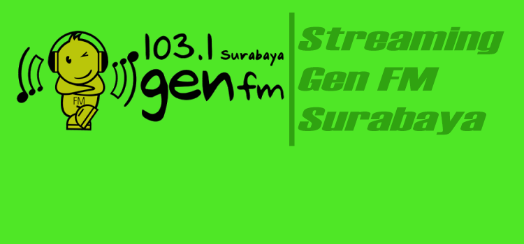 Streaming 103.1 Gen fm Surabaya