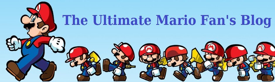 The Ultimate Mario Fan's Blog