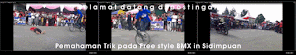 Pemahaman Trik pada Free style BMX in Sidimpuan