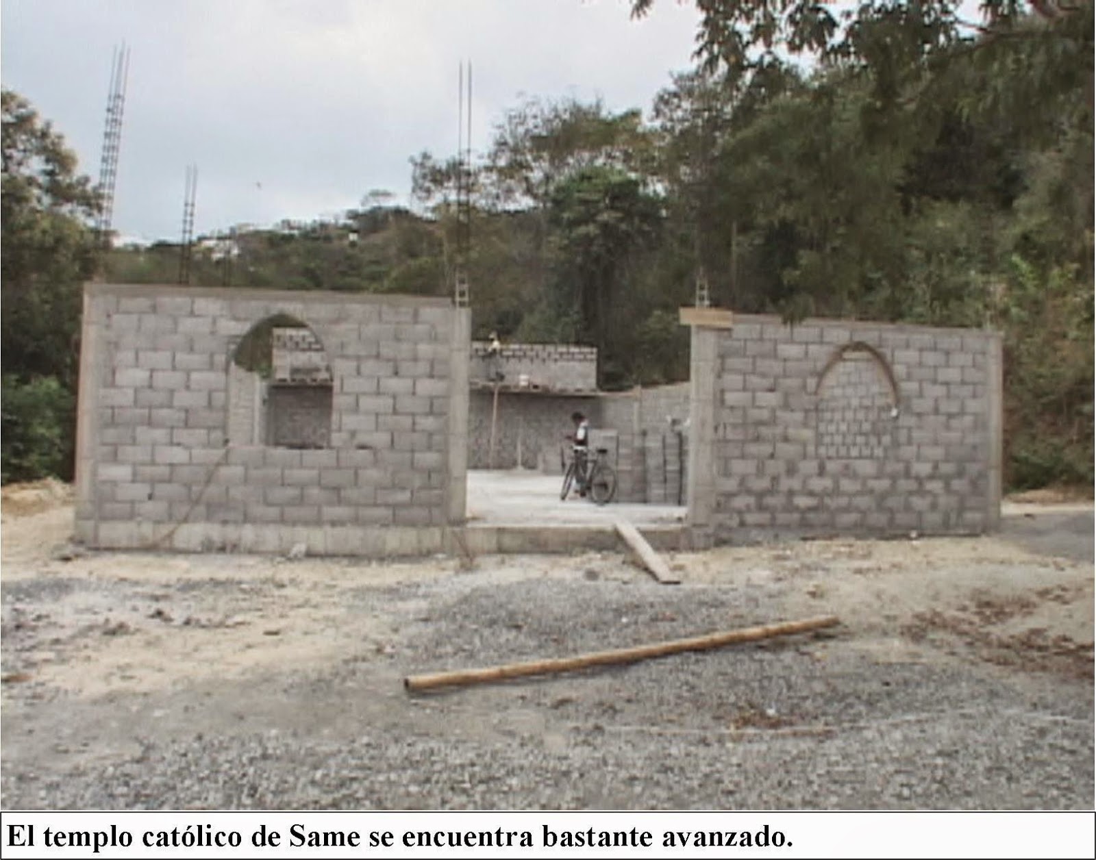 Tonchigüe al día: Reinician construcción de Iglesia Católica en Same.