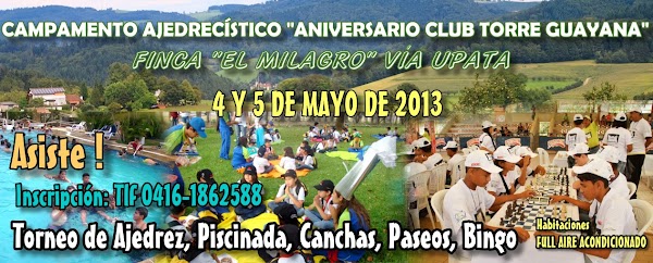 Campamento Ajedrecístico “Aniversario Club Torre Guayana” Campamento Ajedrecístico “Aniversario Club Torre Guayana”