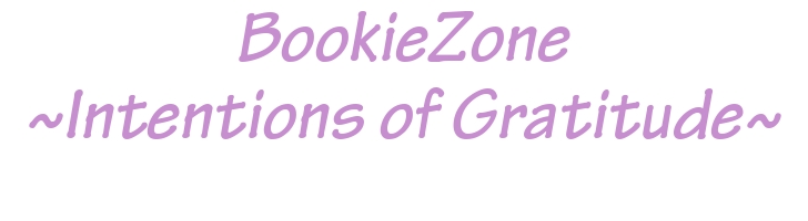 BookieZone  ~Intentions of Gratitude~
