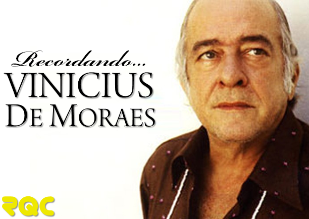 RECORDAR E HOMENAGEAR VINICIUS DE MORAES