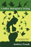 Under Margret's Wing (Book 1 The Angel Trilogy)