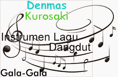 Free Download Instrumen Lagu Dangdut Gala-Gala (Karaoke MP3)