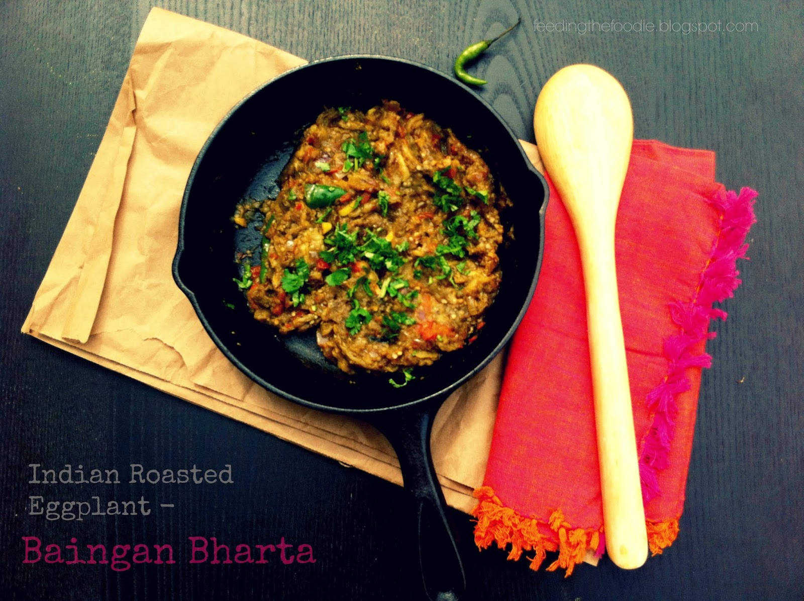Feeding the Foodie Baingan Bharta Indian Roasted Eggplant